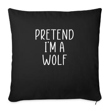 Pretend I m a wolf funny lazy halloween costume - Sofa pillowcase 17,3'' x 17,3'' (45 x 45 cm) - black - Front