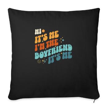 C’est moi Salut Je suis le petit ami C’est moi drôle papa - Housse de coussin décorative 45 x 45 cm - noir - Devant