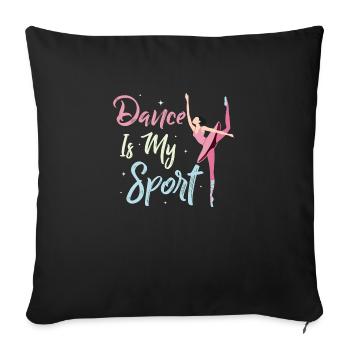 Dance Is My Sport Ballerina Ballet - Sofa pillowcase 17,3'' x 17,3'' (45 x 45 cm) - black - Front