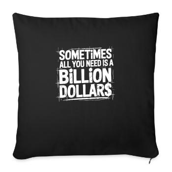 Billion Dollars - Sofa pillowcase 17,3'' x 17,3'' (45 x 45 cm) - black - Front