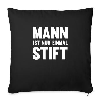 Mann ist nur einmal Stift - Sofakissenbezug 45 x 45 cm - Schwarz - Vorne