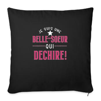 Je suis une belle soeur qui déchire cadeau - Housse de coussin décorative 45 x 45 cm - noir - Devant