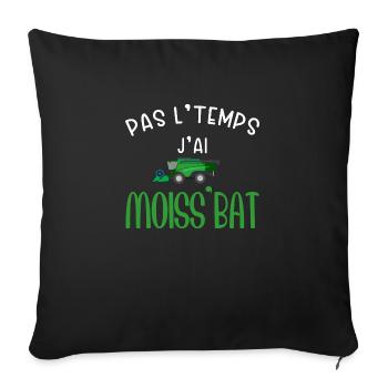 Pas le temps j ai moiss'bat cadeau agriculteur - Housse de coussin décorative 45 x 45 cm - noir - Devant