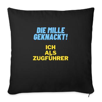 Die mille geknackt ich als zugführer Geschenk Papa - Sofakissenbezug 45 x 45 cm - Schwarz - Vorne