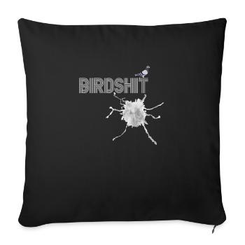 BIRDSHIT - TSHIRT - Sofa pillowcase 17,3'' x 17,3'' (45 x 45 cm) - black - Front