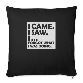 I came saw forget - Sofa pillowcase 17,3'' x 17,3'' (45 x 45 cm) - black - Front