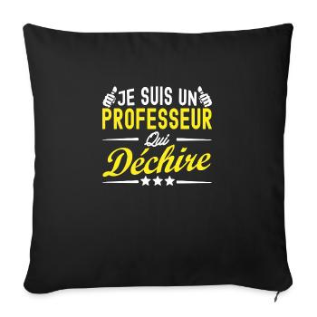 professeur qui déchire / cadeau professeur - Housse de coussin décorative 45 x 45 cm - noir - Devant