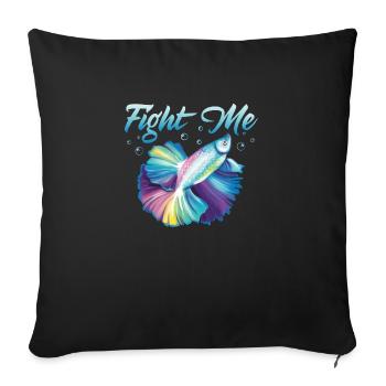 Fight Me Fish Keeping Aquarium Owner - Sofakissenbezug 45 x 45 cm - Schwarz - Vorne