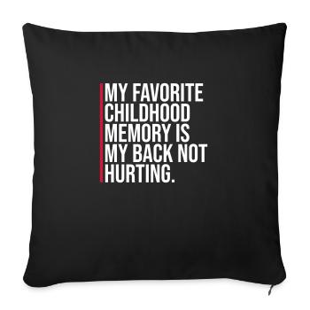 Mon meilleur souvenir d’enfance est de retour sans douleur - Housse de coussin décorative 45 x 45 cm - noir - Devant