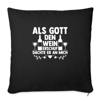 Als Gott Den Wein Erschuf Dachte Er An Mich - Sofakissenbezug 45 x 45 cm - Schwarz - Vorne