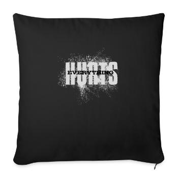 EVERYTHING HURTS - white black font - Sofa pillowcase 17,3'' x 17,3'' (45 x 45 cm) - black - Front