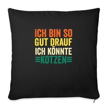 I'm in such a good mood I could puke - Sofa pillowcase 17,3'' x 17,3'' (45 x 45 cm) - black - Front