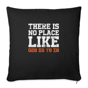 There Is No Place Like Engineering CNC - Sofa pillowcase 17,3'' x 17,3'' (45 x 45 cm) - black - Front