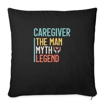 Caregiver The Man Myth Legend Caregiving Carer - Sofa pillowcase 17,3'' x 17,3'' (45 x 45 cm) - black - Front