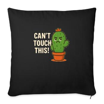 Cactus - Can't Touch This, Thorns, Funny Plant - Sofa pillowcase 17,3'' x 17,3'' (45 x 45 cm) - black - Front