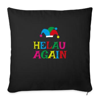 helau again karneval kostüm - Sofakissenbezug 45 x 45 cm - Schwarz - Vorne