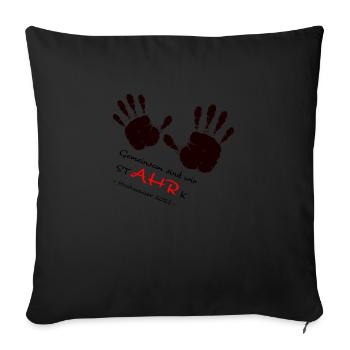 We AHR together | Ahrtal Hochwasser SolidAHRität - Sofakissenbezug 45 x 45 cm - Schwarz - Vorne