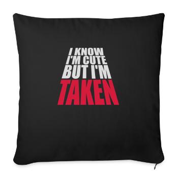 cute but taken quote - Sofa pillowcase 17,3'' x 17,3'' (45 x 45 cm) - black - Front