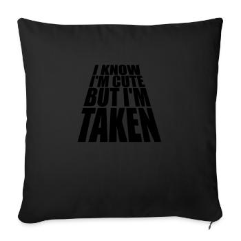 cute but taken quote - Sofa pillowcase 17,3'' x 17,3'' (45 x 45 cm) - black - Front