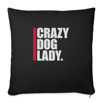 crazy dog lady Zitat - Sofakissenbezug 45 x 45 cm - Schwarz - Vorne