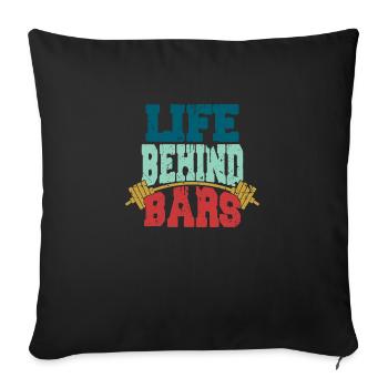 Life Behind Bars Workout Training Weight Lifting - Sofa pillowcase 17,3'' x 17,3'' (45 x 45 cm) - black - Front