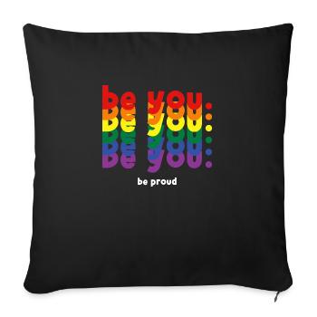 Be You Be Proud LGBTQ Pride Rainbow Lesbian Gay - Sofa pillowcase 17,3'' x 17,3'' (45 x 45 cm) - black - Front