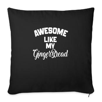 Awesome Like My Gingerbread man, gingerbread man - Sofa pillowcase 17,3'' x 17,3'' (45 x 45 cm) - black - Front