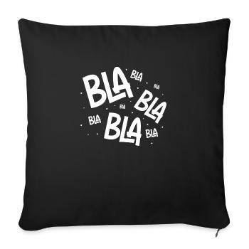 Bla Bla Bla Blahblahblah Discours Drôle Sarcasme - Housse de coussin décorative 45 x 45 cm - noir - Devant