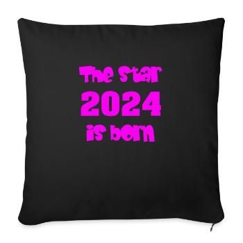 Birth 2024 - Gift - The Star 2024 is born - Sofa pillowcase 17,3'' x 17,3'' (45 x 45 cm) - black - Front