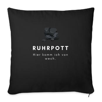Ruhrpott - Hier komm ich von wech - Sofakissenbezug 45 x 45 cm - Schwarz - Vorne