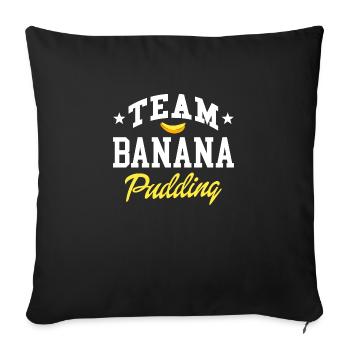 Team Banana Pudding - Sofa pillowcase 17,3'' x 17,3'' (45 x 45 cm) - black - Front