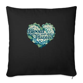Bloom where you are planted - Sofa pillowcase 17,3'' x 17,3'' (45 x 45 cm) - black - Front