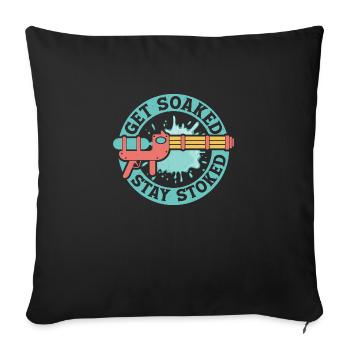 Get Soaked, Stay Stoked Water Fun Summer Squirt Gu - Sofa pillowcase 17,3'' x 17,3'' (45 x 45 cm) - black - Front