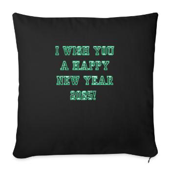 I wish you a happy new year 2025! - Sofa pillowcase 17,3'' x 17,3'' (45 x 45 cm) - black - Front