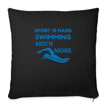 Dedicated Swimmer - Sport Is Hard Quote - Sofa pillowcase 17,3'' x 17,3'' (45 x 45 cm) - black - Front