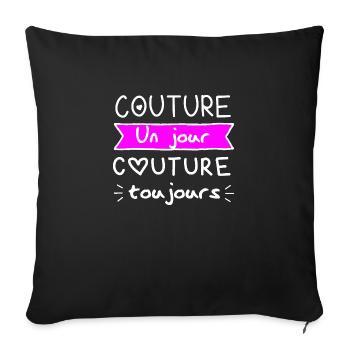 Couture un jour couture toujours humour couture - Housse de coussin décorative 45 x 45 cm - noir - Devant