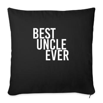 best uncle ever - Sofakissenbezug 45 x 45 cm - Schwarz - Vorne
