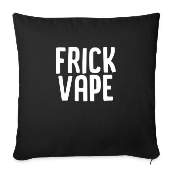 Frick Vape - Sofakissenbezug 45 x 45 cm - Schwarz - Vorne