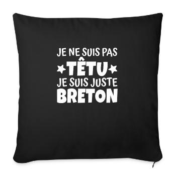 suis pas têtu je suis breton / humour breton - Housse de coussin décorative 45 x 45 cm - noir - Devant