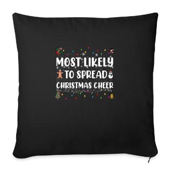 Most Likely To Spread Christmas Cheer Family Xmas - Sofa pillowcase 17,3'' x 17,3'' (45 x 45 cm) - black - Front