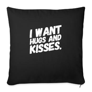 JE VEUX DES CÂLINS ET DES BAISERS. Design mignon et cool. Nouveau - Housse de coussin décorative 45 x 45 cm - noir - Devant