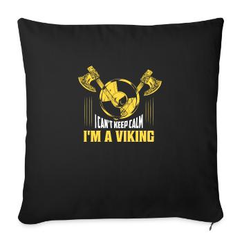I Can't Keep Calm I'm A Viking Norse Odin - Sofakissenbezug 45 x 45 cm - Schwarz - Vorne