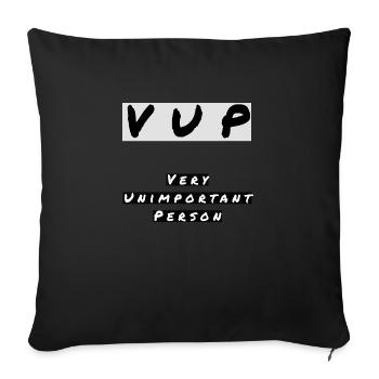 VUP - Very unimportant Person - Sofakissenbezug 45 x 45 cm - Schwarz - Vorne