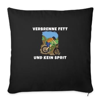 Verbrenne Fett und kein Sprit Eine nachhaltige Art - Sofakissenbezug 45 x 45 cm - Schwarz - Vorne