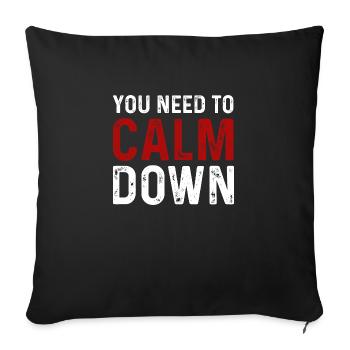 Vintage You Need To Calm Down Funny Quotes T Shirt - Sofa pillowcase 17,3'' x 17,3'' (45 x 45 cm) - black - Front