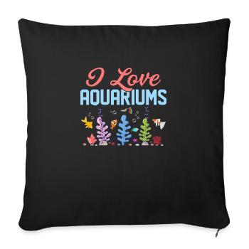 I Love Aquariums Aquarium Owner Fish Keeping - Sofakissenbezug 45 x 45 cm - Schwarz - Vorne