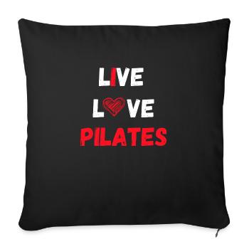 I LOVE PILATES - Sofa pillowcase 17,3'' x 17,3'' (45 x 45 cm) - black - Front