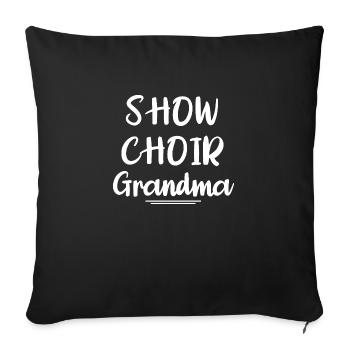 Show Choir Grandma Shirt Singer Theater Family - Sofa pillowcase 17,3'' x 17,3'' (45 x 45 cm) - black - Front