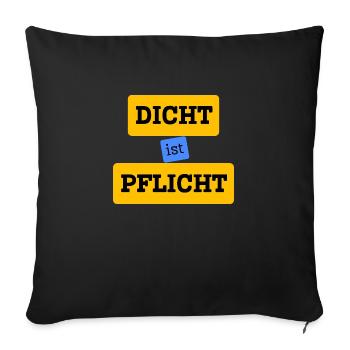 Malle Dicht ist Pflicht - Sofakissenbezug 45 x 45 cm - Schwarz - Vorne