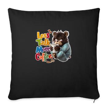 ours et café - moins de bavardage plus de café - Housse de coussin décorative 45 x 45 cm - noir - Devant